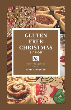 portada Gluten Free Christmas by KOB: Family Traditions (in English)