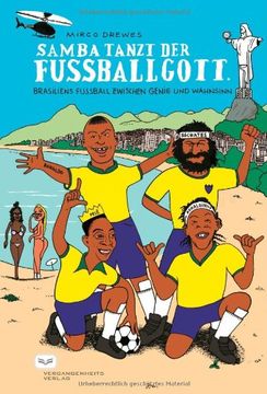 portada Samba tanzt der Fussballgott: Brasiliens Fussball zwischen Genie und Wahnsinn