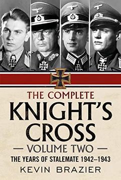 portada The Complete Knight's Cross: Volume 2 - The Years of Stalemate 1942-1943 (en Inglés)