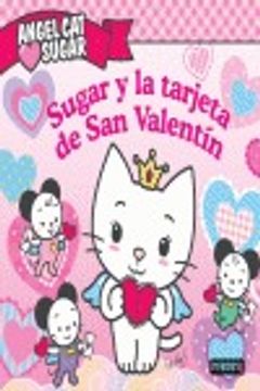 portada sugar y la tarjeta de san valentin.(angel cat sugar)
