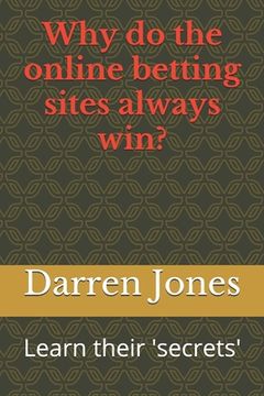 portada Why do the online betting sites always win?: Learn their 'secrets' (in English)