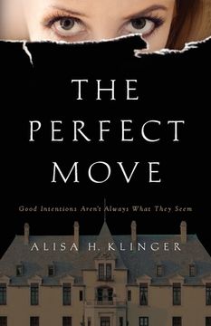 portada The Perfect Move: Good Intentions Aren't Always What They Seem