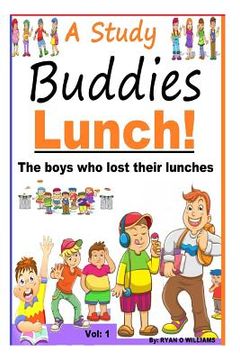 portada A Study Buddies Lunch: The boys who lost their lunches (en Inglés)