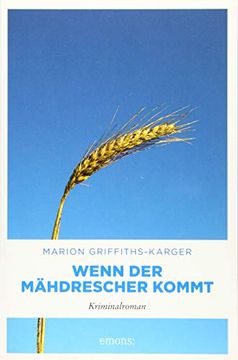 portada Wenn der Mähdrescher Kommt: Kriminalroman (in German)