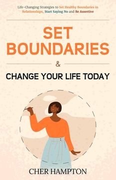 portada Set Boundaries and Change Your Life Today (en Inglés)