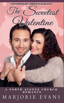 portada The Sweetest Valentine: Contemporary Christian Romance (en Inglés)