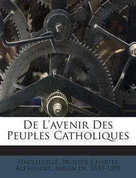 portada De L'avenir Des Peuples Catholiques (en Francés)