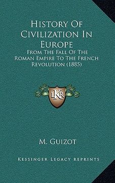 portada history of civilization in europe: from the fall of the roman empire to the french revolution (1885)