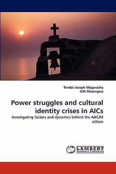 portada power struggles and cultural identity crises in aics (en Inglés)
