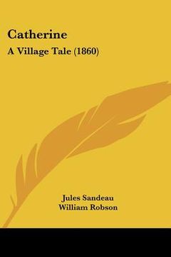 portada catherine: a village tale (1860) (en Inglés)
