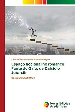 portada Espaço Ficcional no Romance Ponte do Galo, de Dalcídio Jurandir