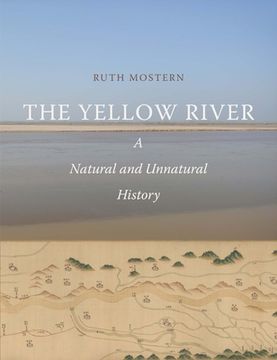 portada The Yellow River: A Natural and Unnatural History (Yale Agrarian Studies Series) (in English)