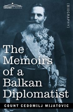 portada The Memoirs of a Balkan Diplomatist (en Inglés)