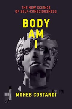 portada Body am i: The new Science of Self-Consciousness (in English)