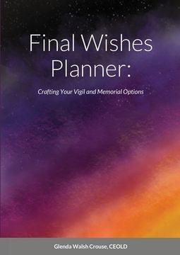 portada Final Wishes Planner: Crafting your vigil and memorial options (en Inglés)