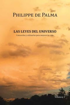 portada Las Leyes del Universo: Conocerlas y Utilizarlas Para Mejorar tu Vida (in Spanish)