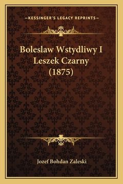 portada Boleslaw Wstydliwy I Leszek Czarny (1875) (en Polaco)