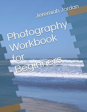 portada Photography Workbook for Beginners (en Inglés)