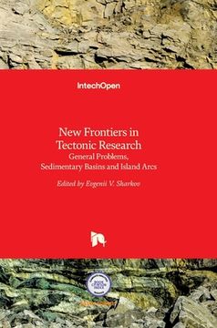 portada New Frontiers in Tectonic Research: General Problems, Sedimentary Basins and Island Arcs (en Inglés)
