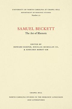 portada Samuel Beckett: The art of Rhetoric (North Carolina Studies in the Romance Languages and Literatures) (en Inglés)