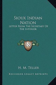 portada sioux indian nation: letter from the secretary of the interior (en Inglés)