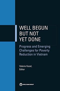 portada Well Begun but Not Yet Done: Progress and Emerging Challenges for Poverty Reduction in Vietnam (Equity and Development)