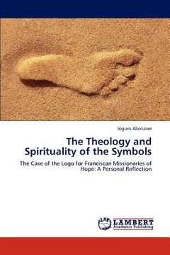 portada the theology and spirituality of the symbols (in English)