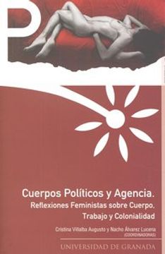portada Cuerpos políticos y agencia : reflexiones feministas sobre cuerpo, trabajo y colonialidad (in Spanish)
