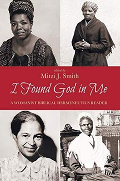 portada I Found god in me: A Womanist Biblical Hermeneutics Reader (en Inglés)