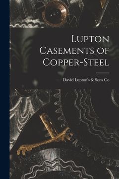 portada Lupton Casements of Copper-steel