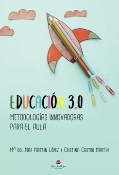 portada Educación 3. 0: Metodologías Innovadoras Para el Aula