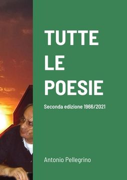 portada Tutte Le Poesie: Seconda edizione 1966/2021 (en Italiano)