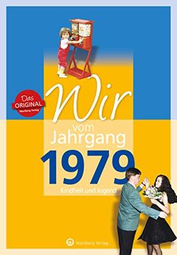 portada Wir vom Jahrgang 1979 - Kindheit und Jugend (Jahrgangsbände) (en Alemán)