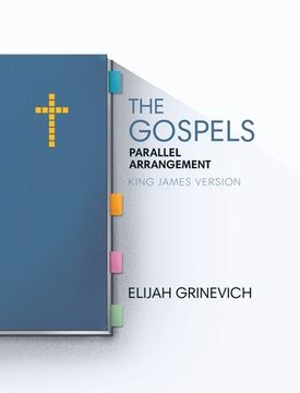 portada The Gospels: Parallel Arrangement - King James Version (in English)