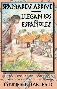portada Spaniards Arrive: Llegan los Españoles (en Inglés)