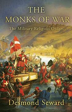 portada The Monks of War: The Military Religious Orders (en Inglés)