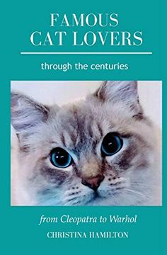portada Famous cat Lovers Through the Centuries: From Cleopatra to Warhol (en Inglés)