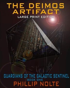 portada The Deimos Artifact (Large Print): Guardians of the Galactic Sentinel Book 1 (en Inglés)