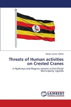 portada Threats of Human activities on Crested Cranes (en Inglés)