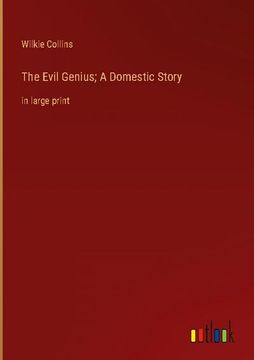 portada The Evil Genius; A Domestic Story: in large print 