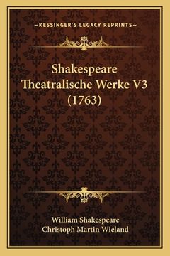 portada Shakespeare Theatralische Werke V3 (1763) (en Alemán)