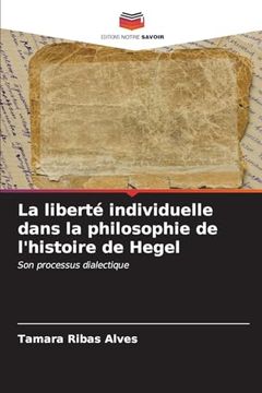 portada La Liberté Individuelle Dans la Philosophie de L'histoire de Hegel (en Francés)
