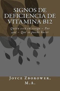 portada Signos de Deficiencia de Vitamina B12: Quién está en riesgo - Por qué - Qué se puede hacer