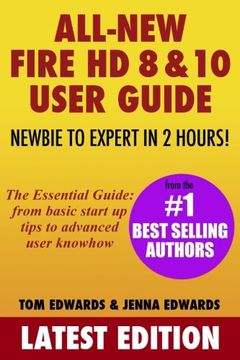 portada All-New Fire HD 8 & 10 User Guide - Newbie to Expert in 2 Hours!