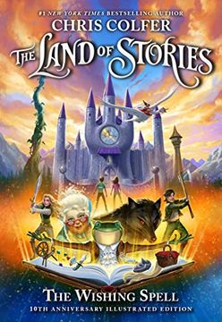 portada The Land of Stories: The Wishing Spell: 10Th Anniversary Illustrated Edition 