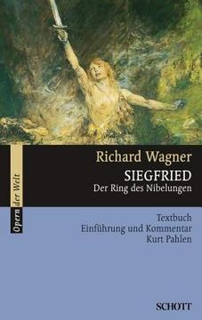 portada Siegfried: Libretto (German) with an Introduction and Commentary (in English)