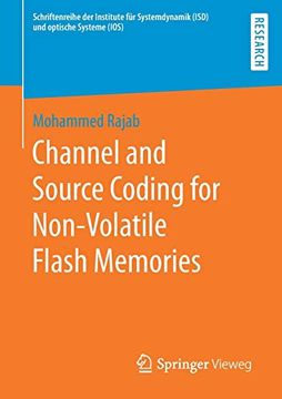 portada Channel and Source Coding for Non-Volatile Flash Memories (Schriftenreihe der Institute für Systemdynamik (Isd) und Optische Systeme (Ios)) (en Inglés)