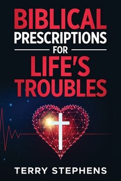 portada Biblical Prescriptions For Life's Troubles (en Inglés)