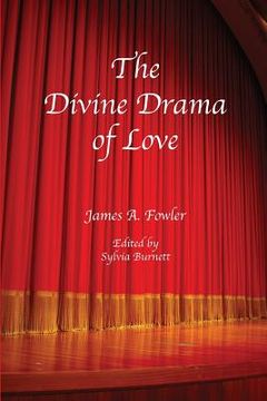 portada The Divine Drama of Love: The Christian Narrative in Seven Acts