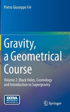 portada Gravity, a Geometrical Course: Volume 2: Black Holes, Cosmology and Introduction to Supergravity (en Inglés)